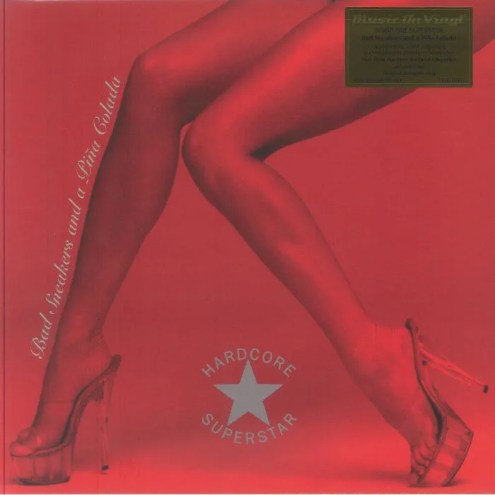 HARDCORE SUPERSTAR — Bad Sneakers & A Pina Colada (reissue)