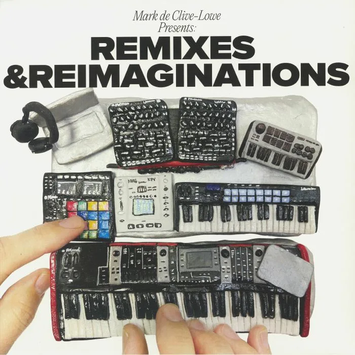 Front cover — Mark DE CLIVE LOWE / VARIOUS — Mark De Clive Lowe Presents: Remixes & Reimaginations