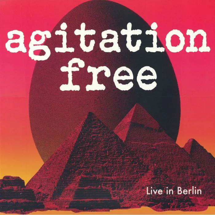 AGITATION FREE — Live In Berlin
