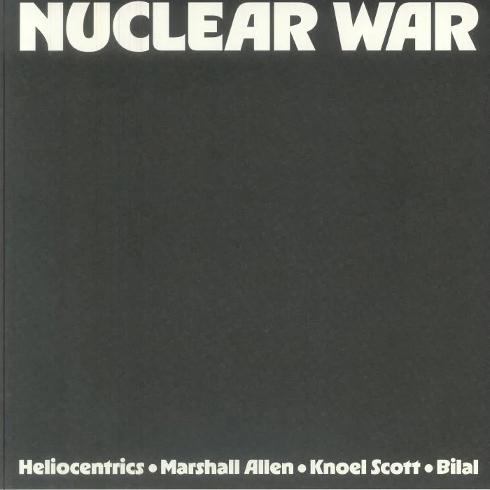 The HELIOCENTRICS / MARSHALL ALLEN / KNOEL SCOTT / BILAL — Nuclear War (Record Store Day RSD 2026)