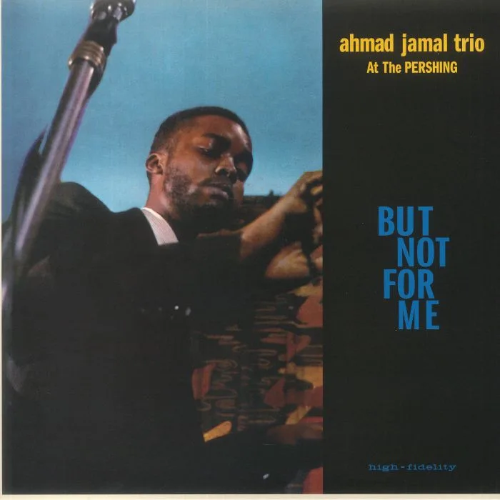 Лицевая сторона обложки — AHMAD JAMAL TRIO — But Not For Me: Live At The Pershing