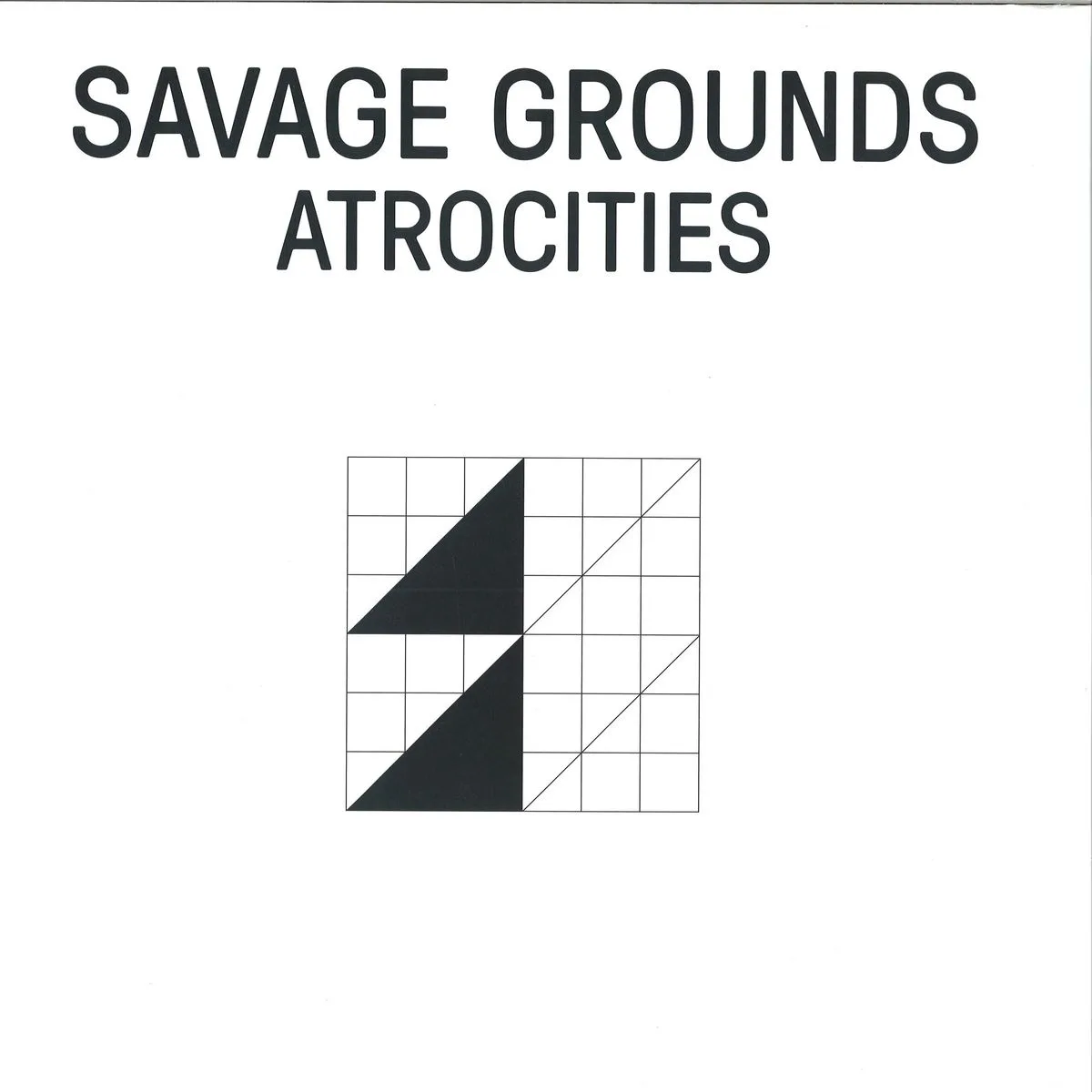 Savage Grounds — Atrocities 12" + 7"