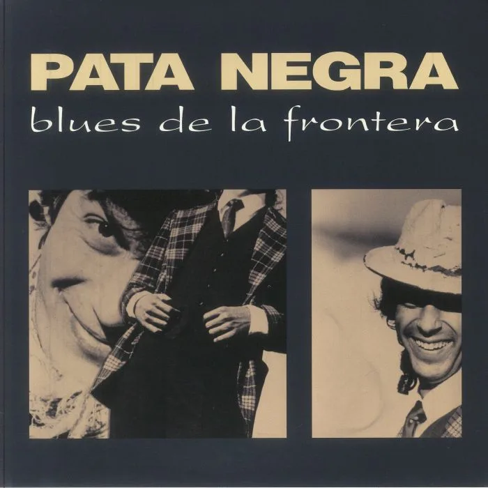 PATA NEGRA — Blues De La Frontera