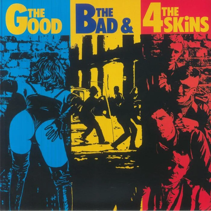 The 4 SKINS — The Good The Bad & The 4 Skins (reissue)