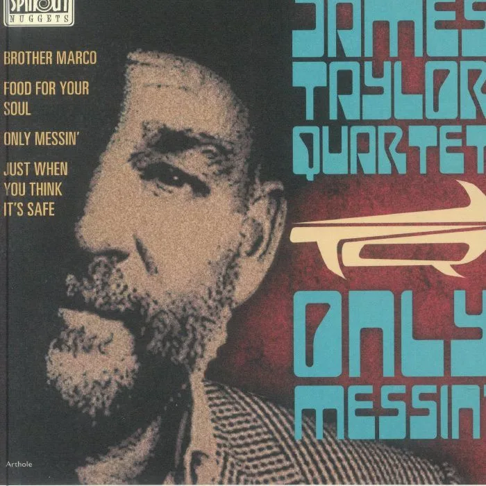 JAMES TAYLOR QUARTET — Only Messin'