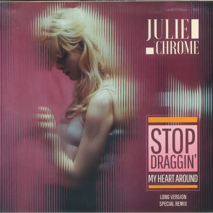 Лицевая сторона обложки — JULIE CHROME — Stop Draggin' My Heart Around EP