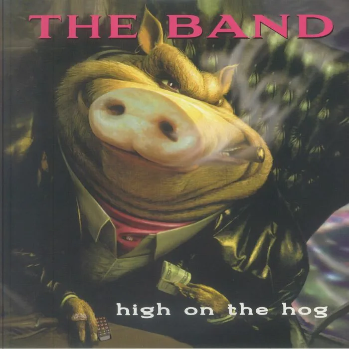 The BAND — High On The Hog (30th Anniversary Edition)