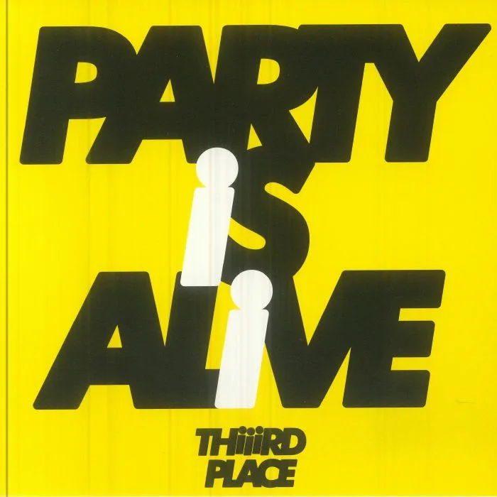 Лицевая сторона обложки — THIIIRD PLACE — Party Is Alive