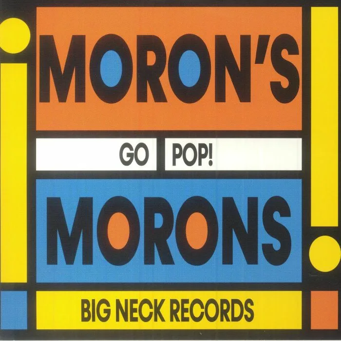 MORON'S MORON'S — Go Pop!