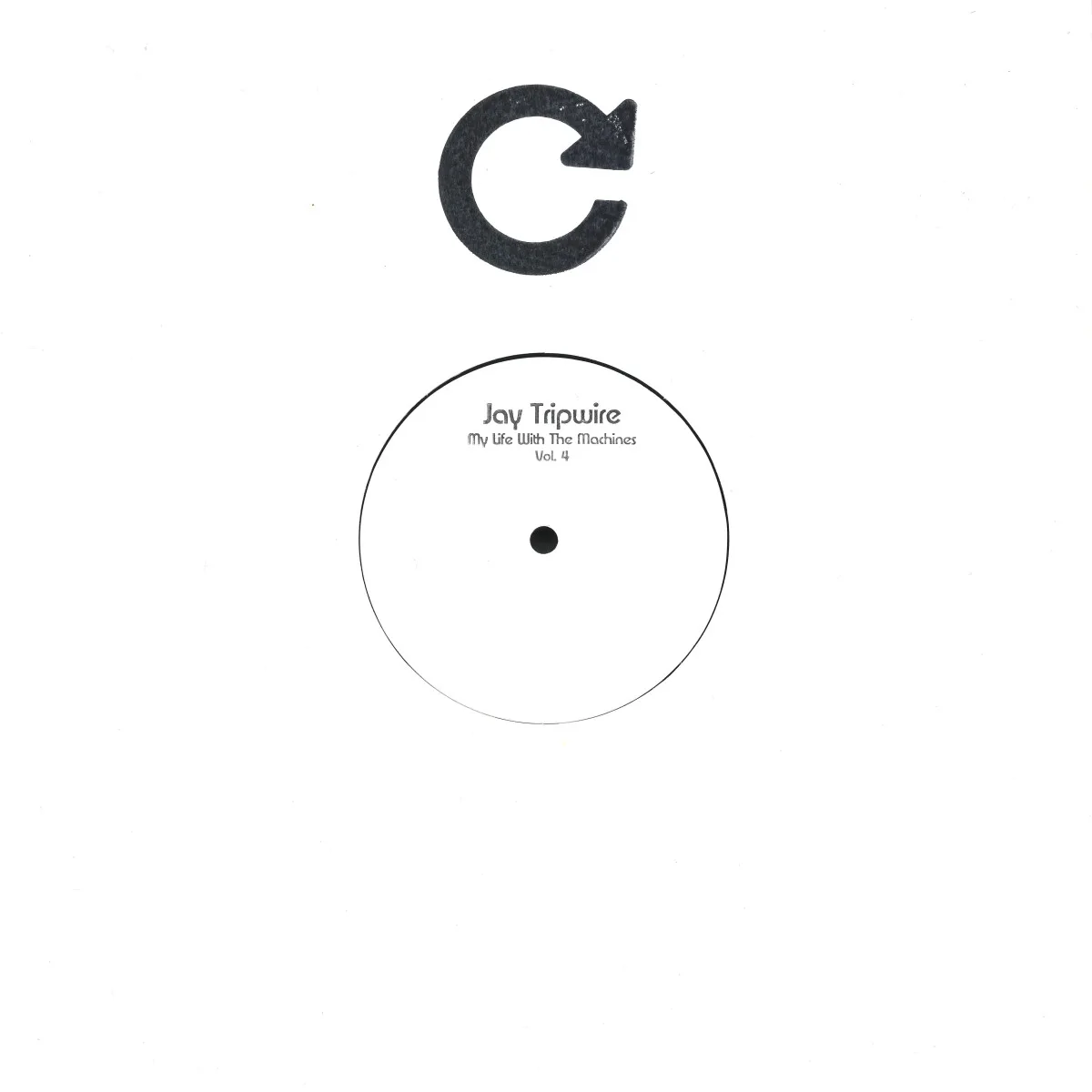 Jay Tripwire — My Life With The Machines Vol.4 (2x12")