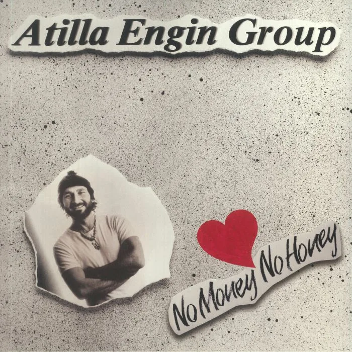 Front cover — ATILLA ENGIN GROUP — No Money No Honey