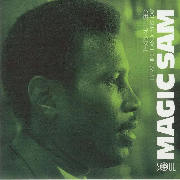 MAGIC SAM — That's All I Need
