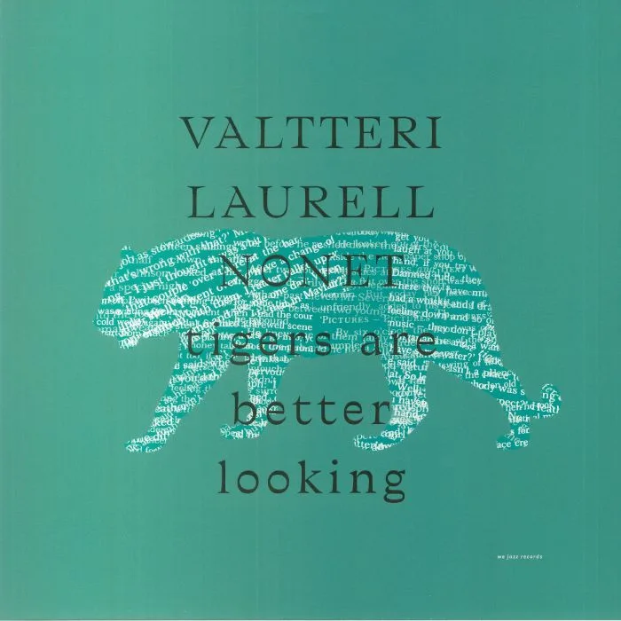 VALTTERRI LAURELL NONET — Tigers Are Better Looking