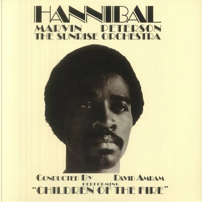 Hannibal Marvin PETERSON / THE SUNRISE ORCHESTRA — Children Of The Fire (reissue)