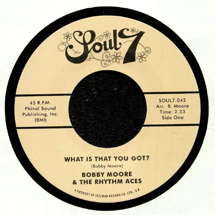 Bobby MOORE & THE RHYTHM ACES — What Is That You Got?