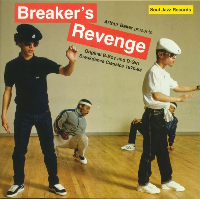 Front cover — Arthur BAKER / VARIOUS — Breaker's Revenge: Original B Boy & B Girl Breakdance Classics 1970-1984
