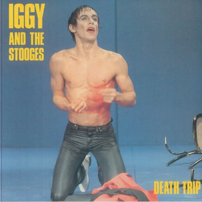 IGGY & THE STOOGES — Death Trip