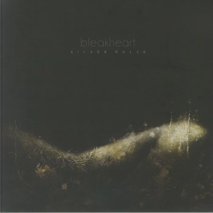 BLEAKHEART — Silver Pulse