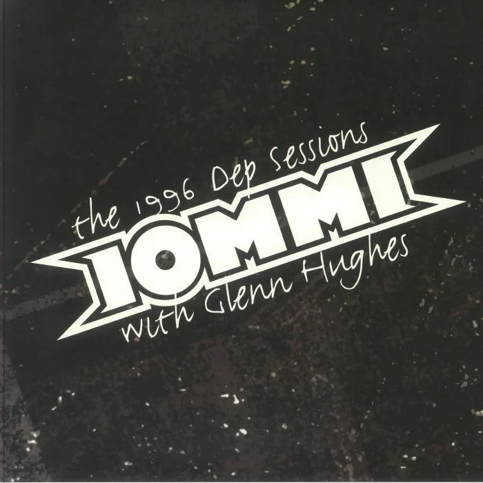 IOMMI with GLENN HUGHES — The 1996 Dep Sessions (remastered) (B-STOCK)