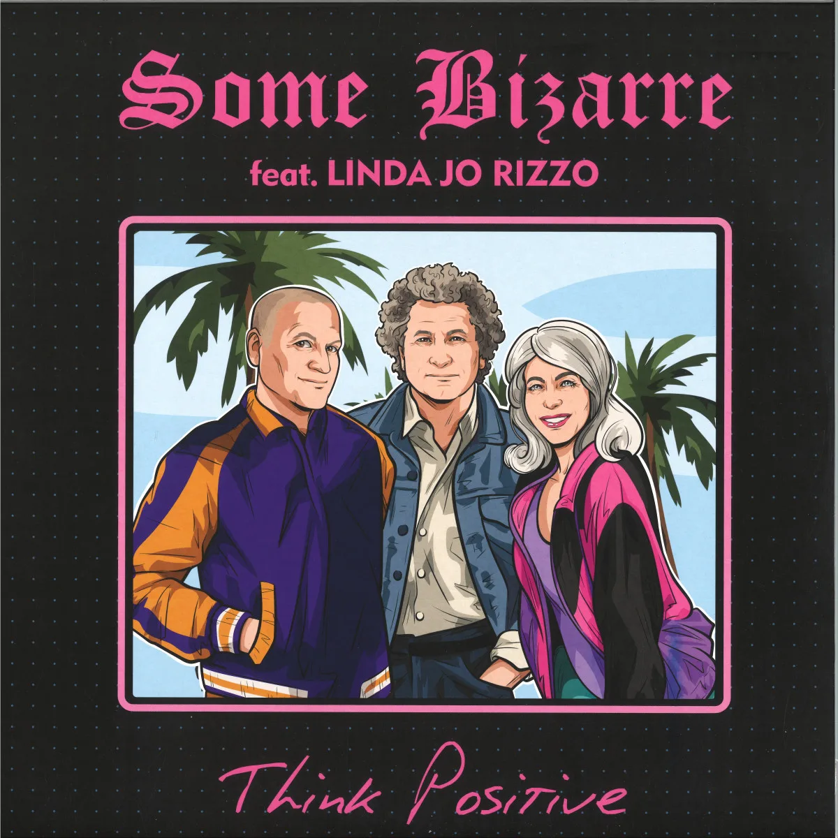 Some Bizarrefeat.Linda Jo Rizzo — THINK POSITIVE EP