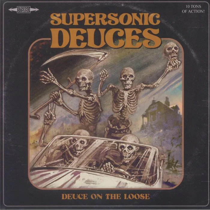 SUPERSONIC DEUCES — Deuce On The Loose