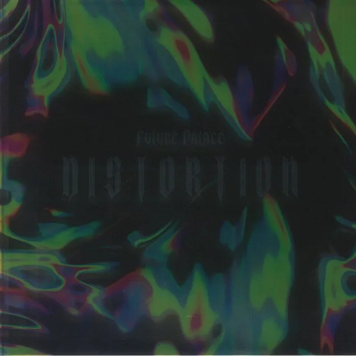 Лицевая сторона обложки — FUTURE PALACE — Distortion