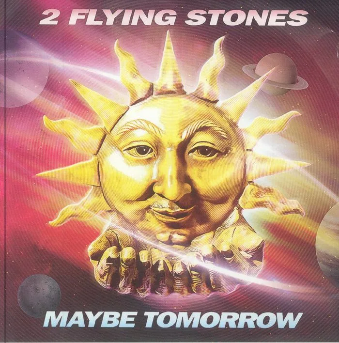2 FLYING STONES — Maybe Tomorrow