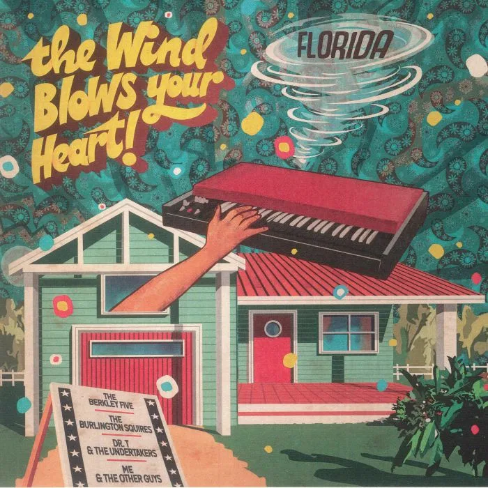 The BERKLEY FIVE / THE BURLINGTON SQUIRES / DR T & THE UNDERTAKERS / ME & THE OTHER GUYS — The Wind Blows Your Heart! Florida