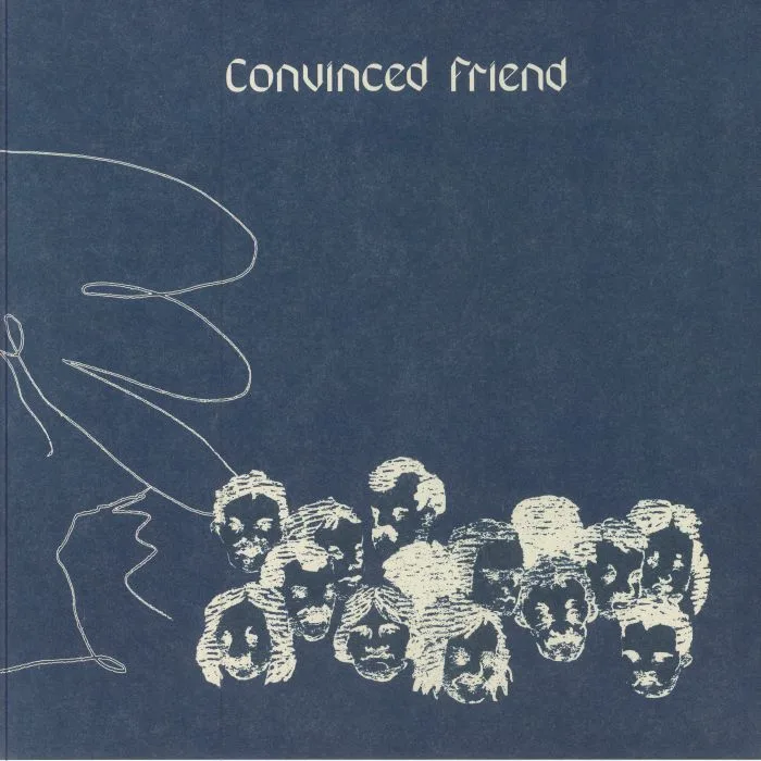 CONVINCED FRIEND — Convinced Friend
