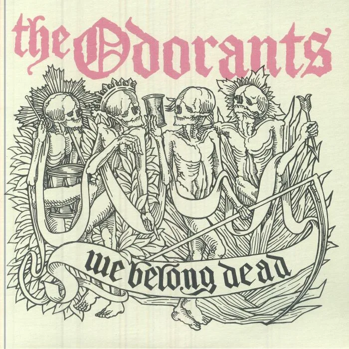 The ODORANTS — We Belong Dead