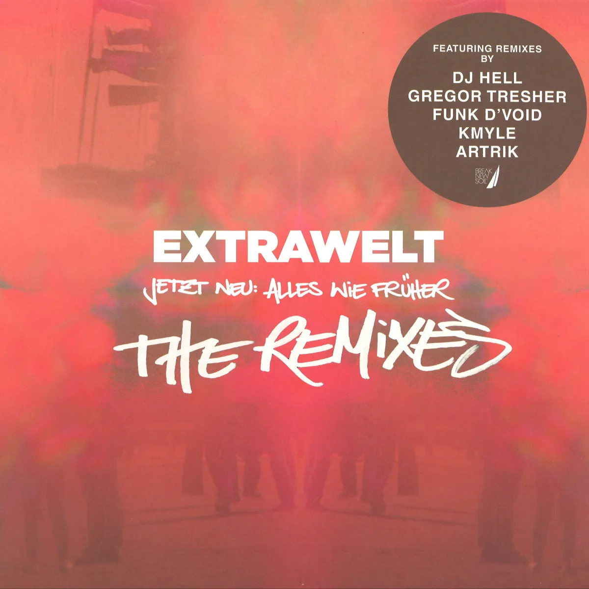 Extrawelt — Jetzt Neu: Alles Wie Früher (The Remixes)