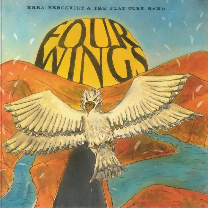 Ebba BERGKVIST & THE FLAT TIRE BAND — Four Wings