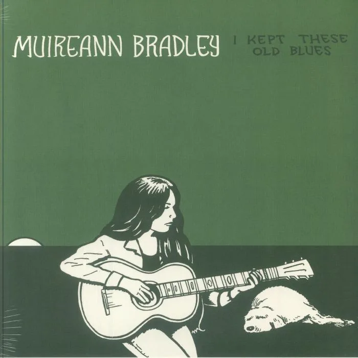Muireann BRADLEY — I Kept These Old Blues (reissue)