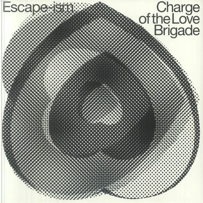 ESCAPE ISM — Charge Of The Love Brigade
