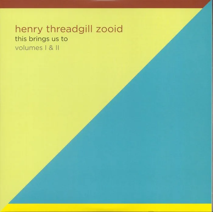 HENRY THREADGILL ZOOID — This Brings Us To: Vol I & II