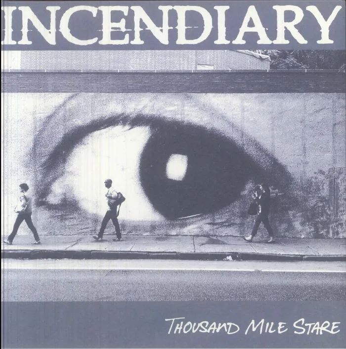 INCENDIARY — Thousand Mile Stare