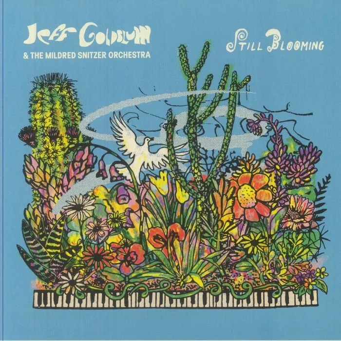 Лицевая сторона обложки — Jeff GOLDBLUM / THE MILDRED SNITZER ORCHESTRA — Still Blooming