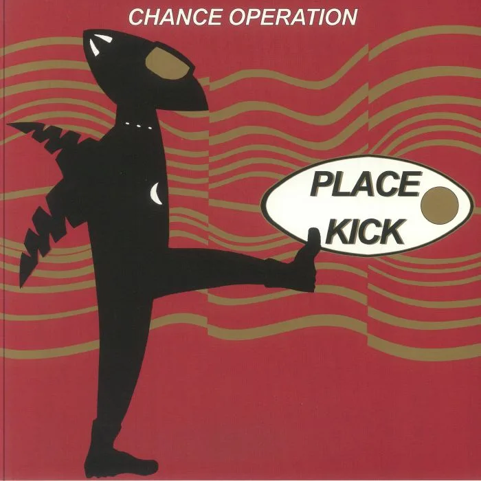 CHANCE OPERATION — Place Kick (reissue)