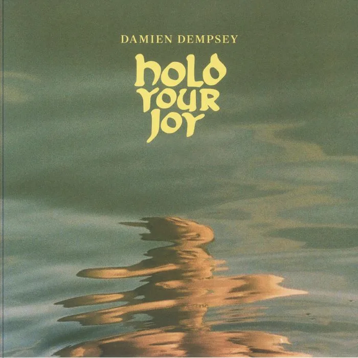 Damien DEMPSEY — Hold Your Joy