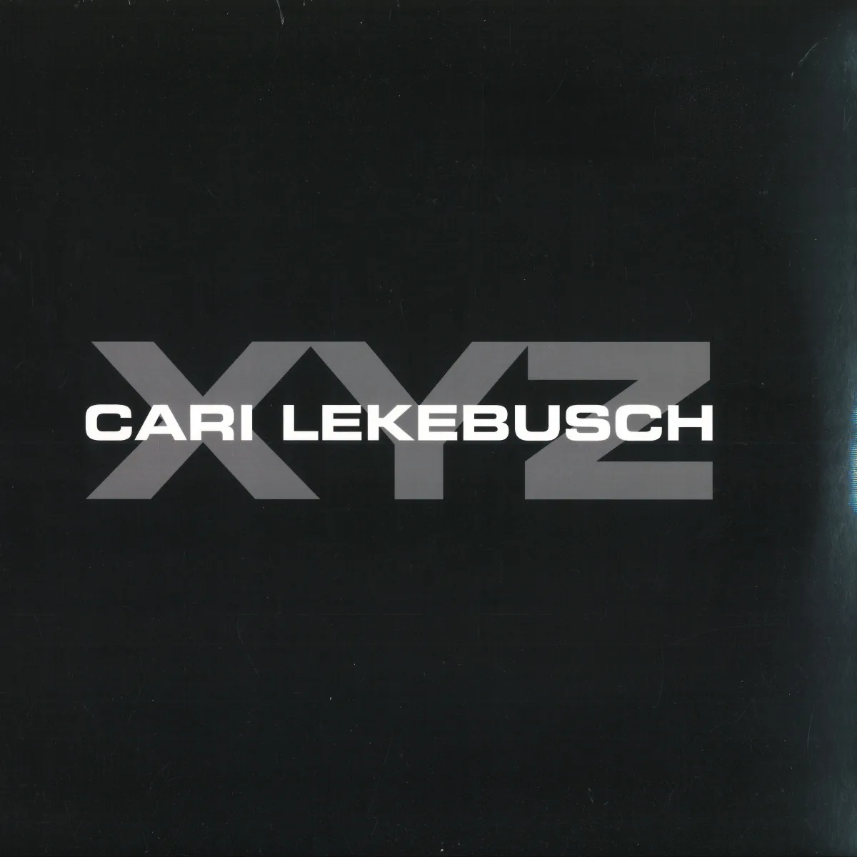 Cari Lekebusch — XYZ LP 2x12"