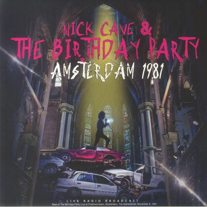 Nick CAVE / THE BIRTHDAY PARTY — Amsterdam 1981