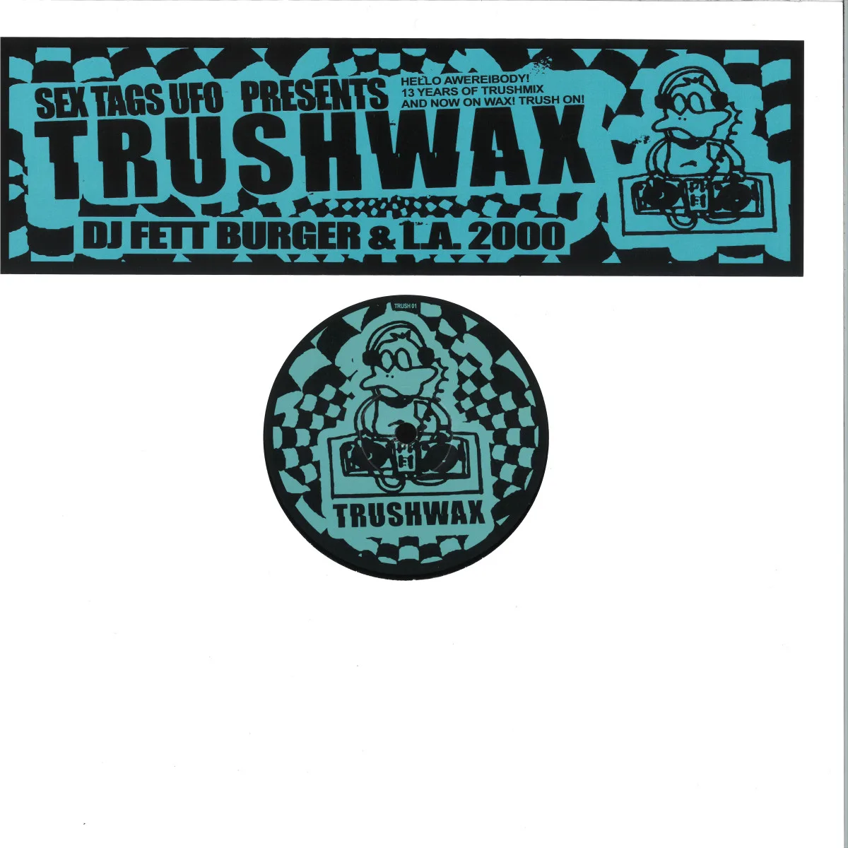 Dj Fett Burger & L.A.2000 — Trushwax