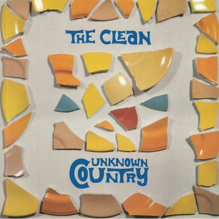 The CLEAN — Unknown Country (reissue)