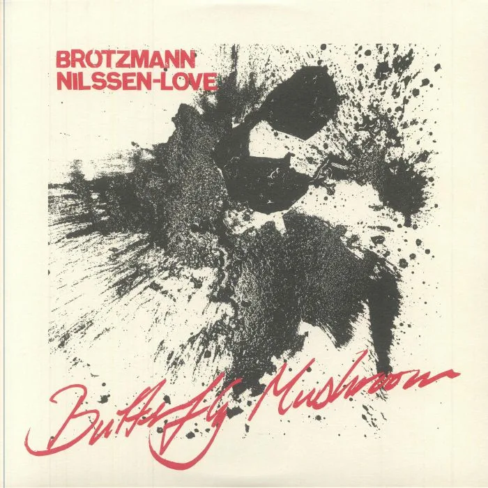 Front cover — Peter BROTZMANN / PAAL NILSSEN-LOVE — Butterfly Mushroom