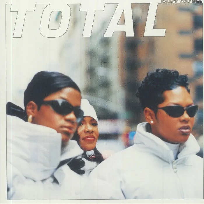 TOTAL — Can't You See (25th Anniversary Edition)