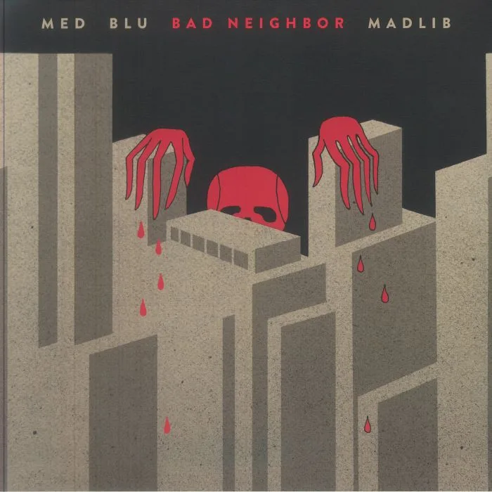 MED / BLU / MADLIB — Bad Neighbor (10th Anniversary Edition)
