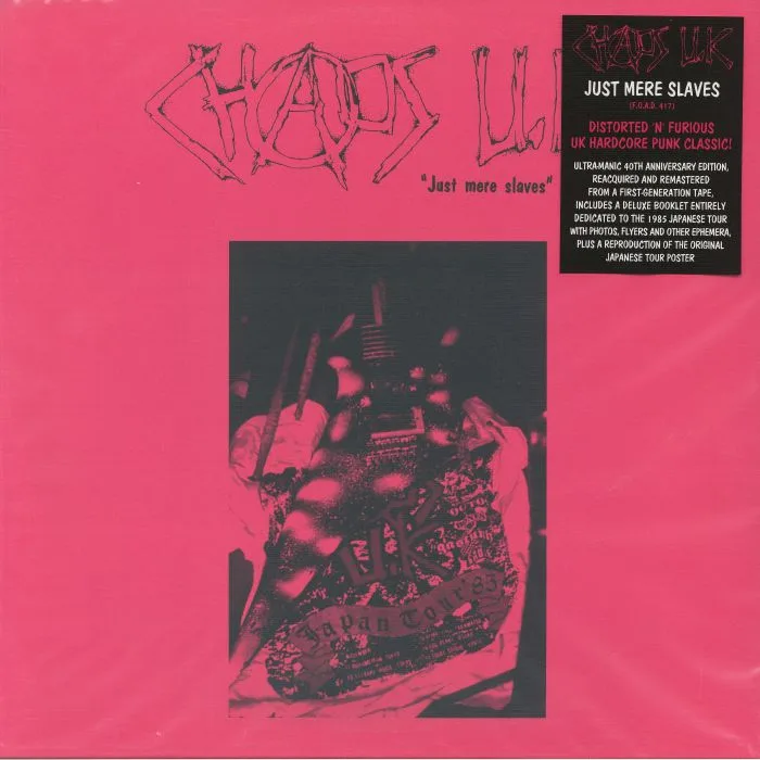 CHAOS UK — Just Mere Slaves (40th Anniversary Edition)