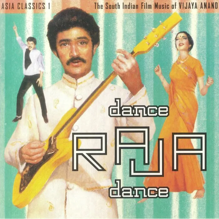 VIJAYA ANAND — Asia Classics 1: The South Indian Film Music Of Vijaya Anand Dance Raja Dance