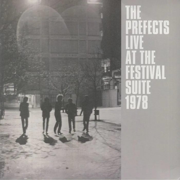 The PREFECTS — Live 1978: The Festival Birmingham Suite