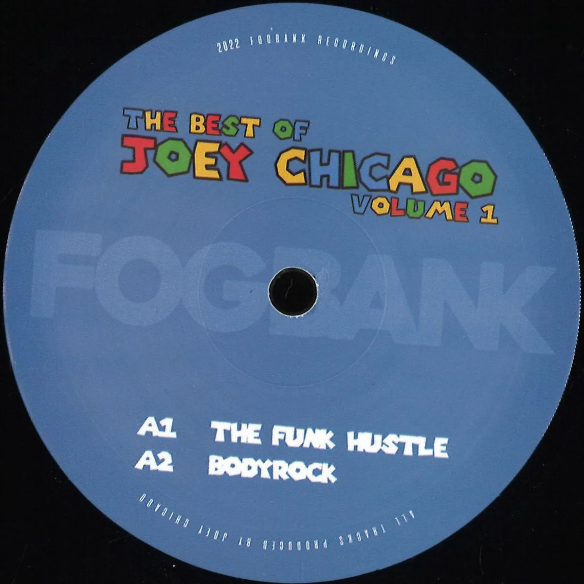 Joey Chicago — The Best Of Joey Chicago Volume 1